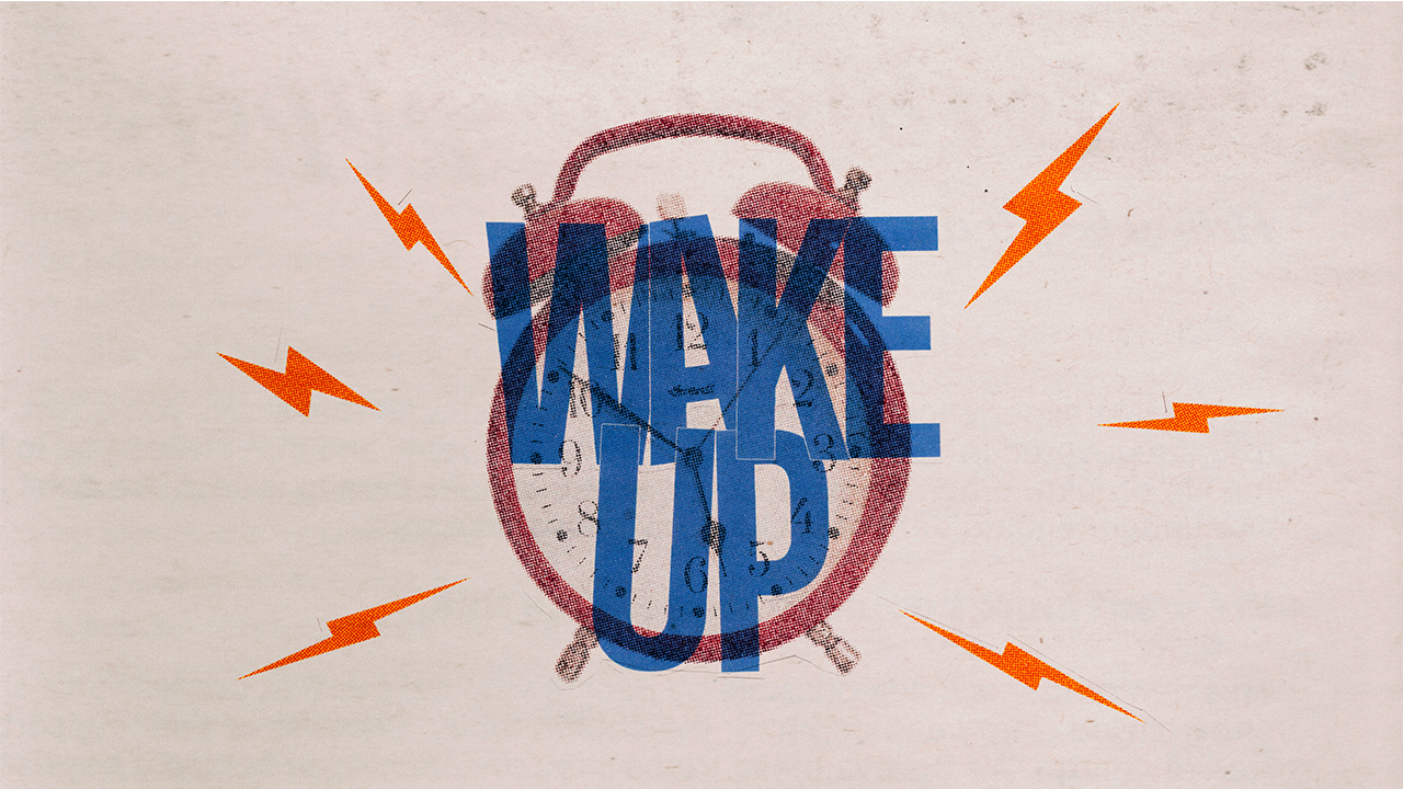 Wake Up!