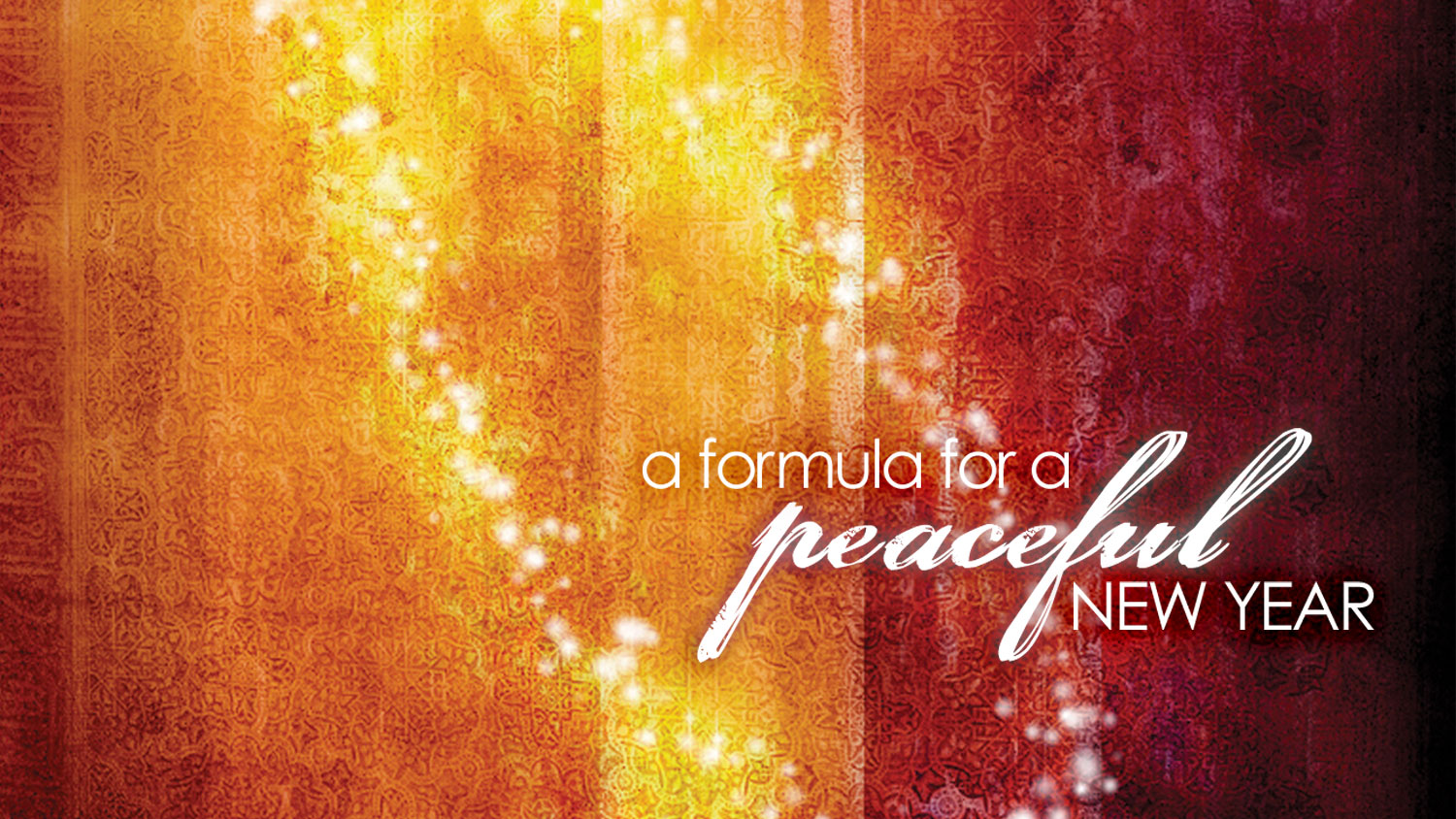 A Formula For A Peaceful New Year